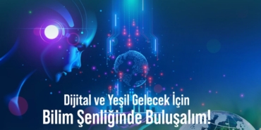 İzmir’de Bilim ve Teknoloji Şöleni: DEÜ’de “İkiz Dönüşümün İzinde” Şenliği Başlıyor